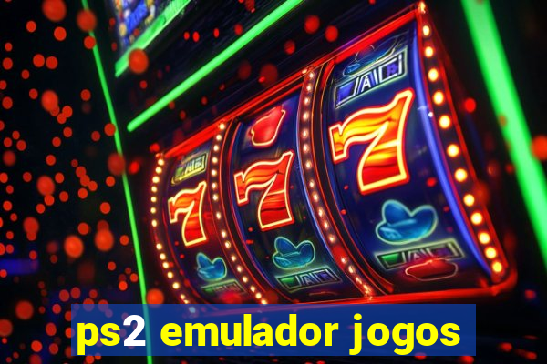 ps2 emulador jogos